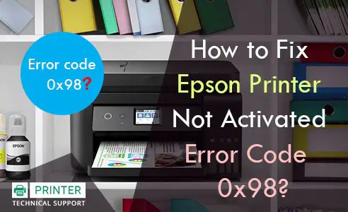 Fix Epson Printer Error Code 0x98