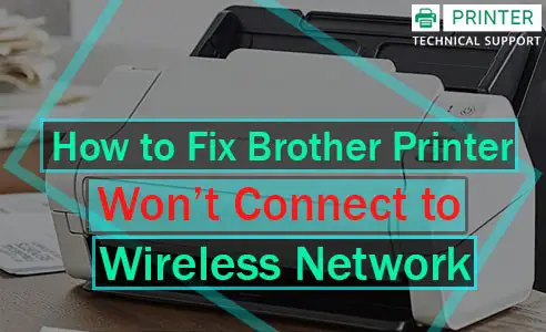 Brother Printer Wont Connect to Wireless Network