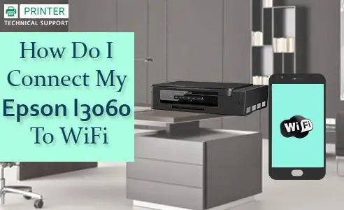 Connect Epson l3060 To WiFi