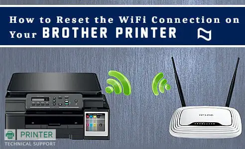 Reset the WiFi Connection on Your Brother Printer