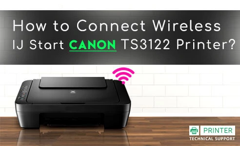 1575020680how to connect wireless ij start canon ts3122 printer