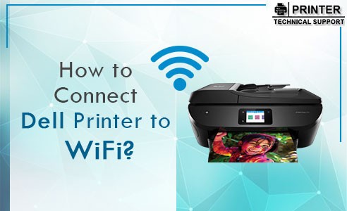 How to Connect Dell Printer to WiFi | Printer Technical Support