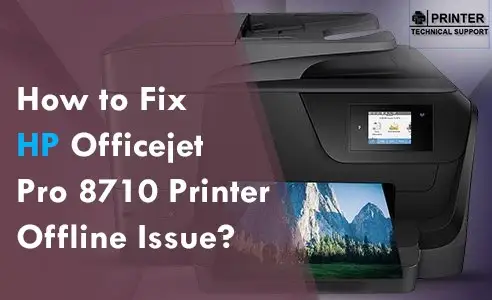 Fix HP Officejet Pro 8710 Printer Offline Issue