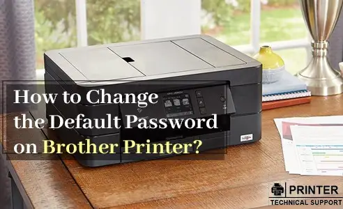 Change the Default Password on Brother Printer