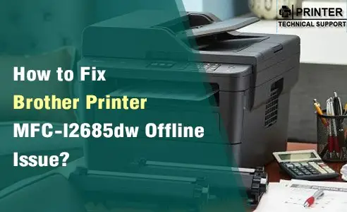 Brother MFC-l2685dw Offline Issue
