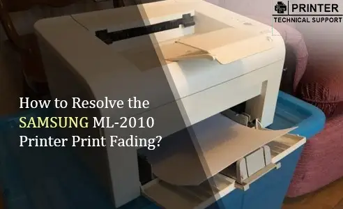 Resolve the Samsung ML-2010 Printer Print Fading