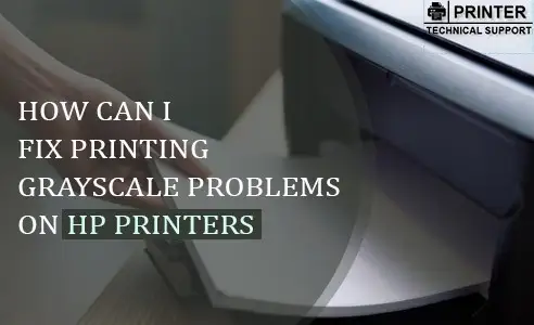 Fix Printing Grayscale Problems on HP Printers