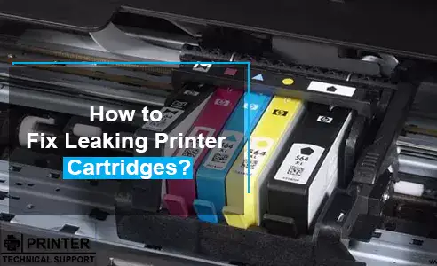 Fix Leaking Printer Cartridges