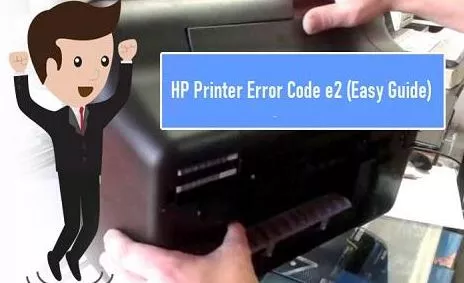 How to Fix an HP Printer Error Code E2