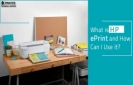 What is HP ePrint and How Can I Use ePrint?