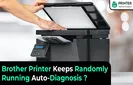 Brother Printer Keeps Randomly Running Auto-Diagnosis