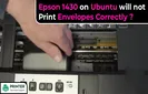 Epson 1430 on Ubuntu Will Not Print Envelopes Correctly