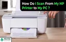 How Do I Scan From My HP Printer to My PC