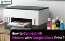 How to Connect HP Printers with Google Cloud Print