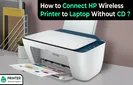 How to Connect HP Wireless Printer to Laptop Without CD