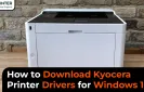 How to Download Kyocera Printer Drivers for Windows 10?