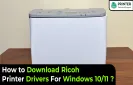 How to Download Ricoh Printer Drivers For Windows 10/11