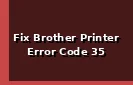 Fix Brother Printer Error Code 35