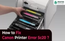 How to Fix Canon Printer Error 5c20?