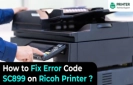 How to Fix Error Code SC899 on Ricoh Printer?