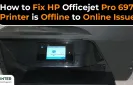 How to Fix HP Officejet Pro 6970 Printer is Offline to Online Issues?