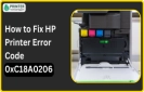 How to Fix HP Printer Error Code 0xC18A0206