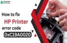 How to Fix HP Printer Error Code 0xC19A0020