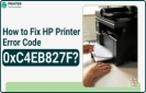 How to Fix HP Printer Error Code 0xC4EB827F