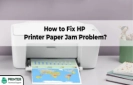 How to Fix HP Printer Paper Jam Problem?
