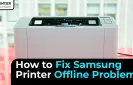 How to Fix Samsung Printer Offline Problem?