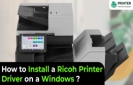 How to Install a Ricoh Printer Driver on a Windows?