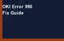 How to Resolve OKI Printer Error Code 990