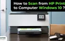 How to Scan from HP Printer to Computer Windows 10?