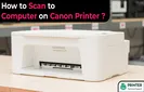 How to Scan to Computer on Canon Printer