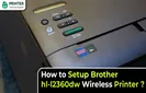 How to Setup Brother HL-L2360DW Wireless Printer