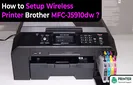 How to Setup Wireless Printer Brother MFC-J5910dw