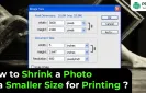 How to Shrink a Photo to a Smaller Size for Printing?
