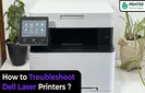 How to Troubleshoot Dell Laser Printers?