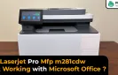 Hp Laserjet Pro Mfp m281cdw Not Working with Microsoft Office