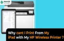 Why cant I Print From My iPad with My HP Wireless Printer?