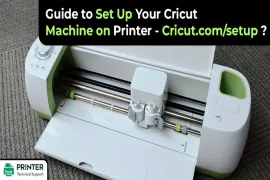 Guide to Set Up Your Cricut Machine on Printer - Cricut.com/setup