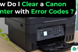 How Do I Clear a Canon Printer with Error Codes?