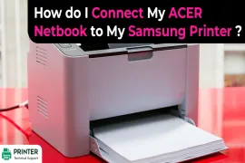 How do I Connect My ACER Netbook to My Samsung Printer