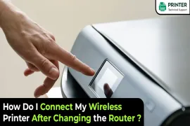 How Do I Connect My Wireless Printer After Changing the Router