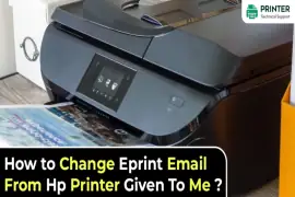 How to Change Eprint Email From Hp Printer Given To Me?