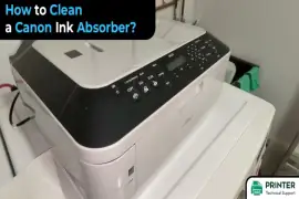 How to Clean a Canon Ink Absorber?