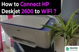 How to Connect HP Deskjet 2600 to WiFi?