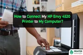 How to Connect My HP Envy 4520 Printer to My Computer?