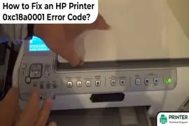 How to Fix an HP Printer 0xc18a0001 Error Code?