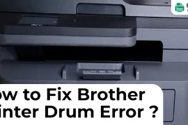 How to Fix Brother Printer Drum Error?
